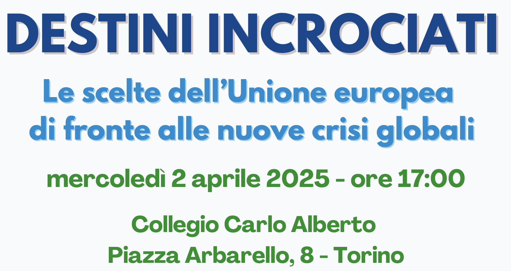 Destini incrociati. Le scelte dell'Unione europea di fronte alle nuove crisi globali